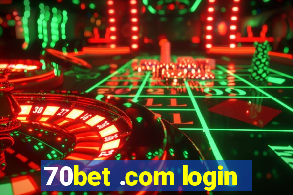 70bet .com login